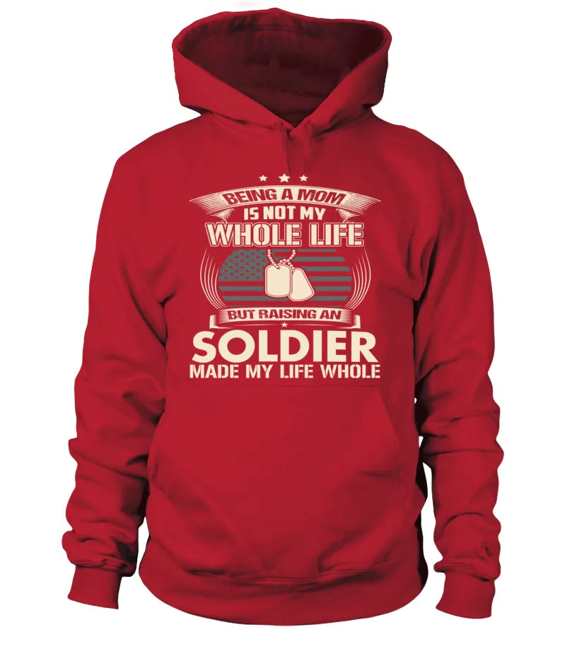 Army Mom Made Life Whole T-shirts