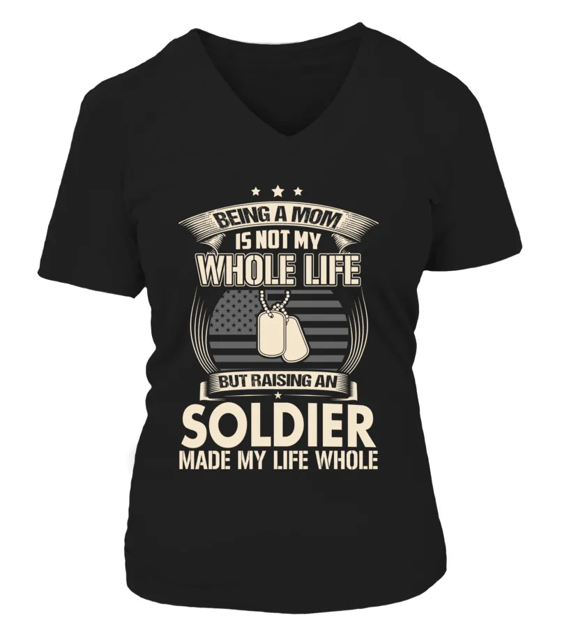 Army Mom Made Life Whole T-shirts