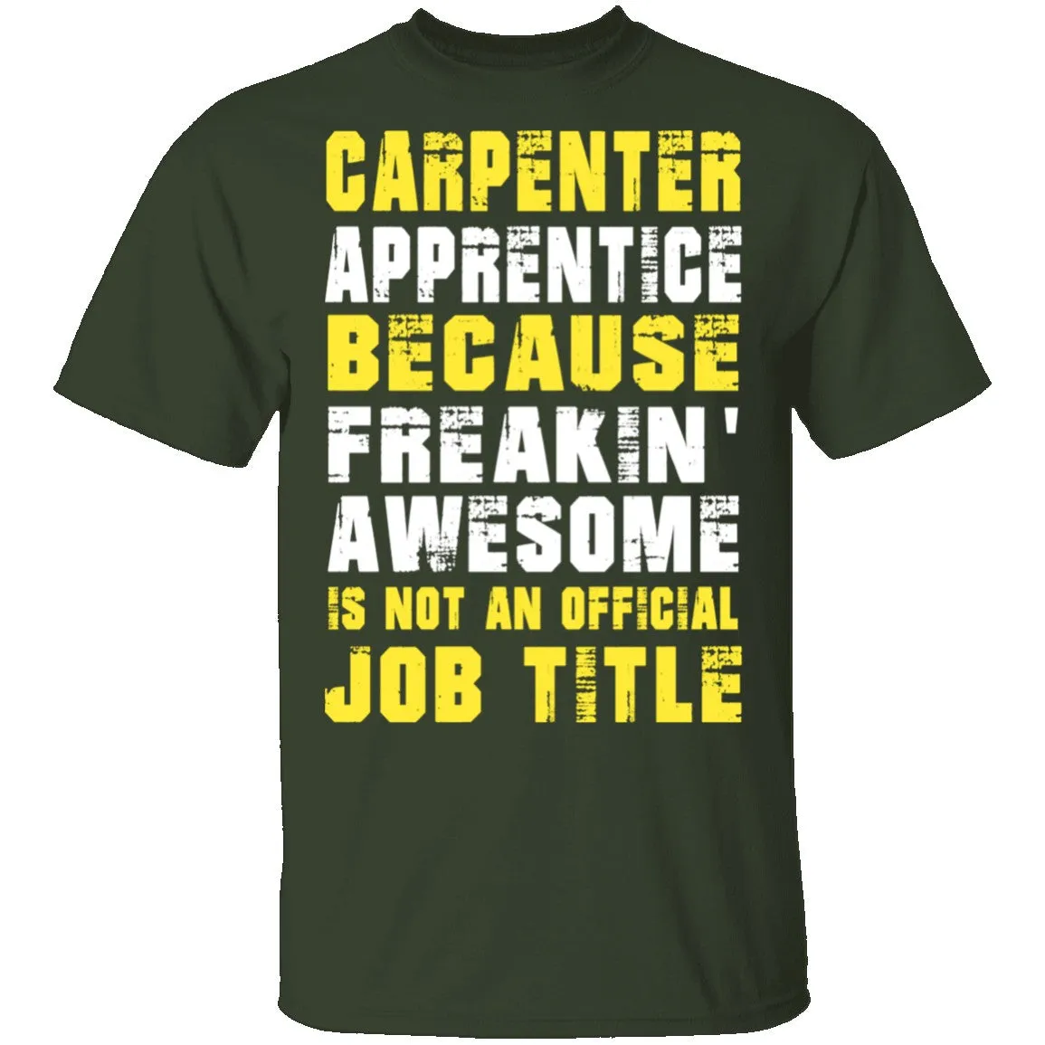 Carpenter Apprentice T-Shirt