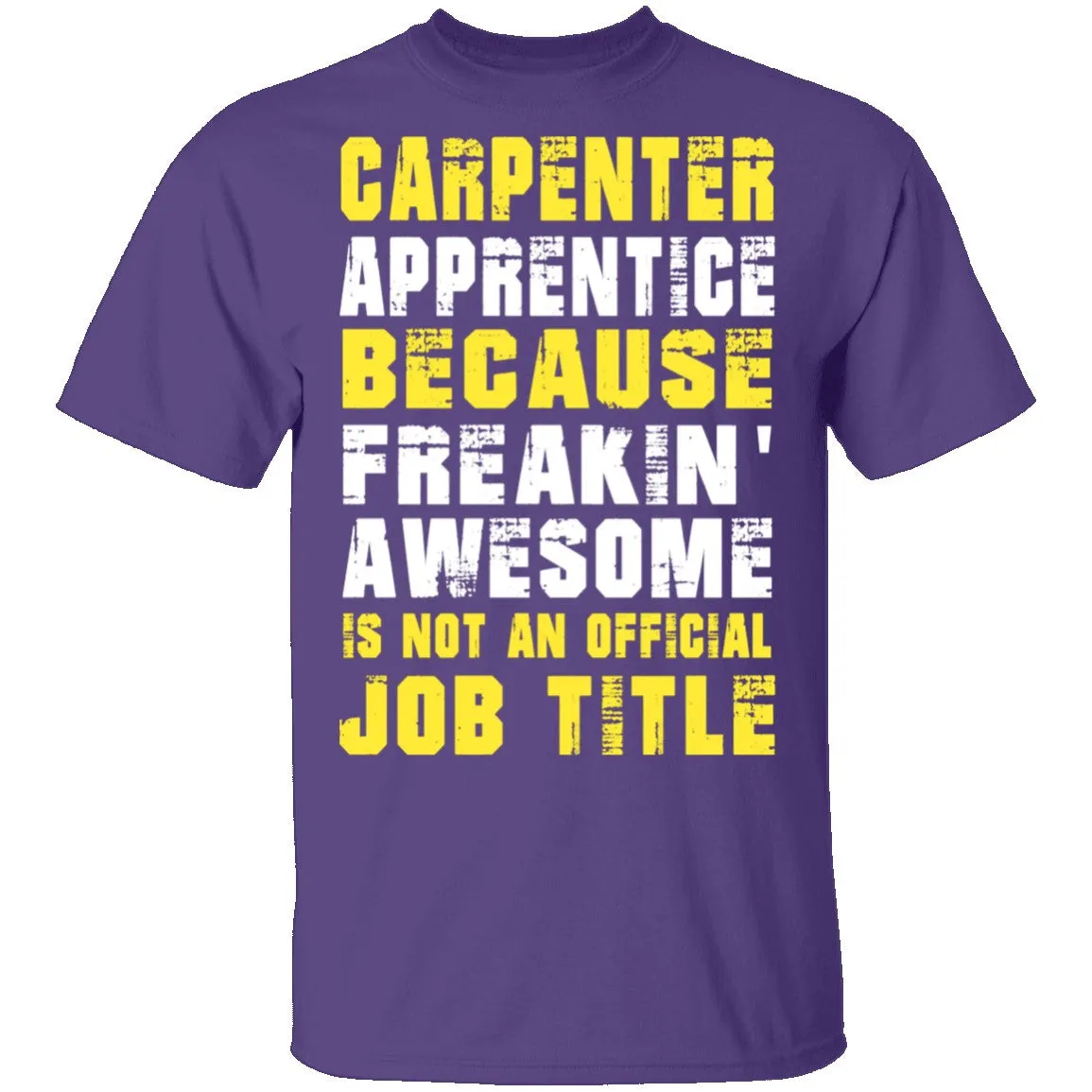 Carpenter Apprentice T-Shirt