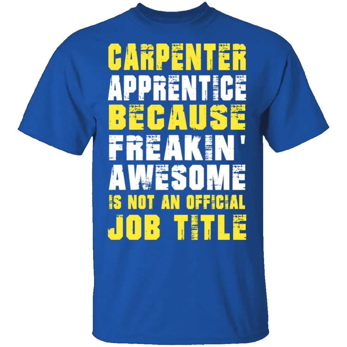 Carpenter Apprentice T-Shirt