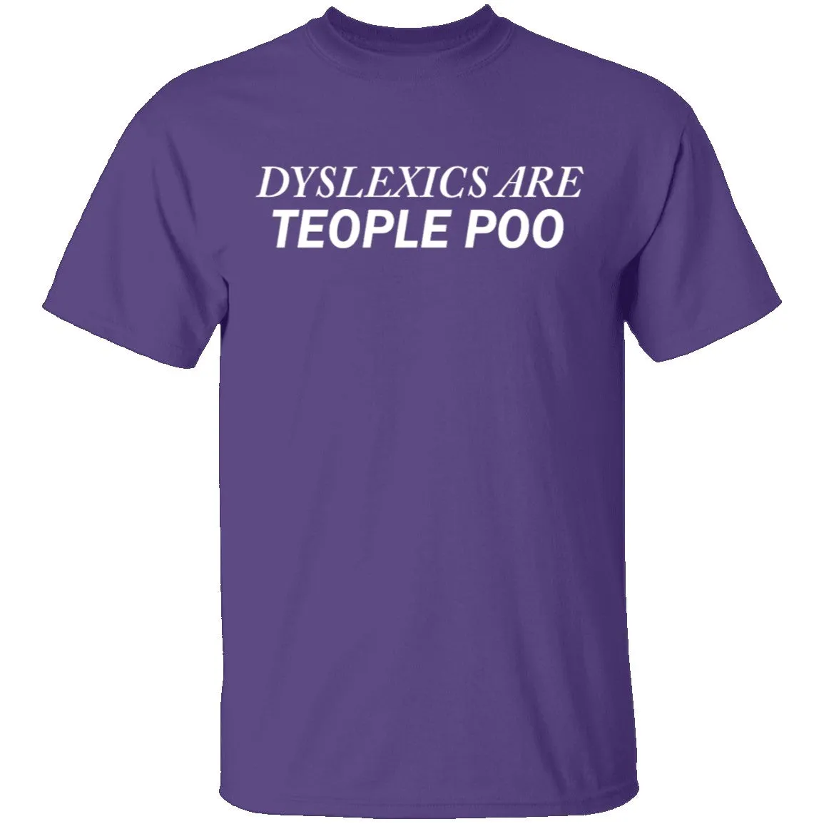 Dyslexics T-Shirt