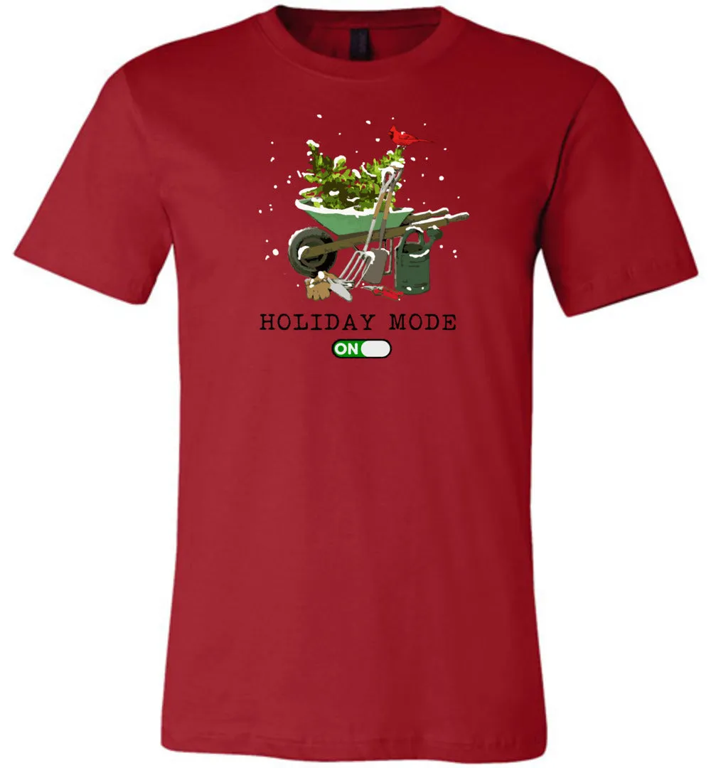 Funny Gardener Holiday Mode T-Shirts