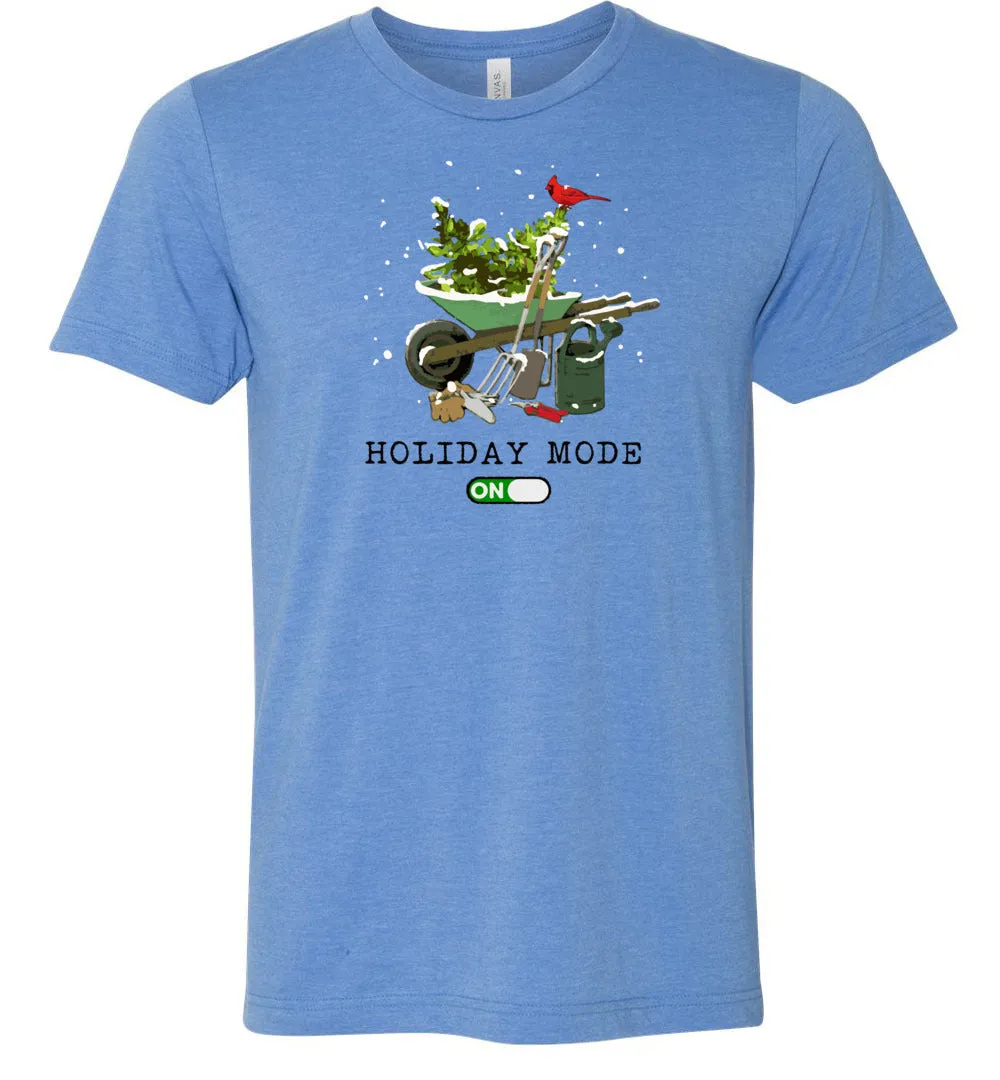 Funny Gardener Holiday Mode T-Shirts