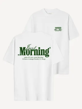 Just Morning T-Shirt