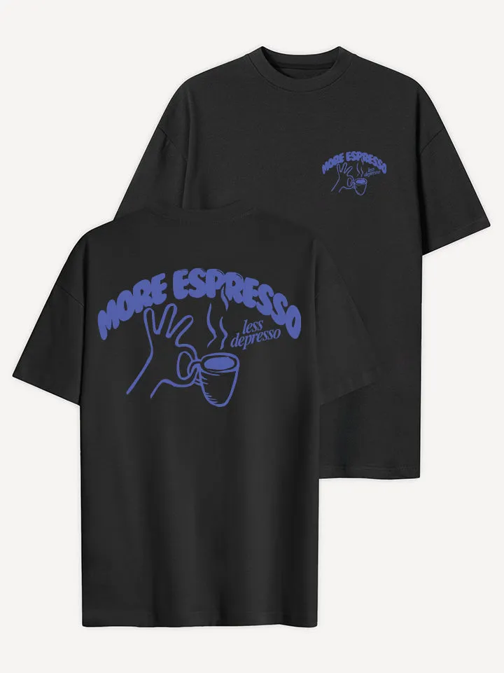 More Espresso T-Shirt