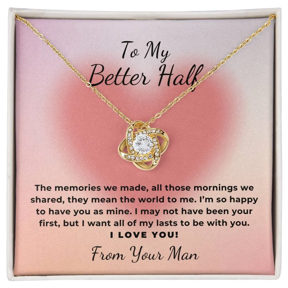 To My Better Half Gift The Memories We Made, Romantic Love Knot Necklace