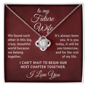 To My Future Wife, I Can't Wait To Begin Our Next Chapter Together Romantic Love Knot Necklace