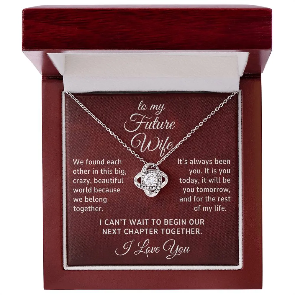 To My Future Wife, I Can't Wait To Begin Our Next Chapter Together Romantic Love Knot Necklace