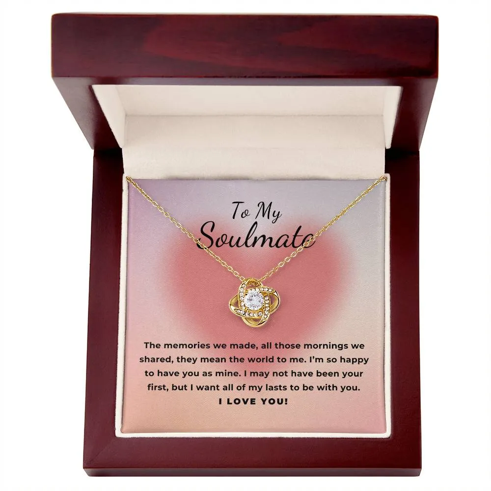 To My Soulmate Gift The Memories We Made, Romantic Love Knot Necklace