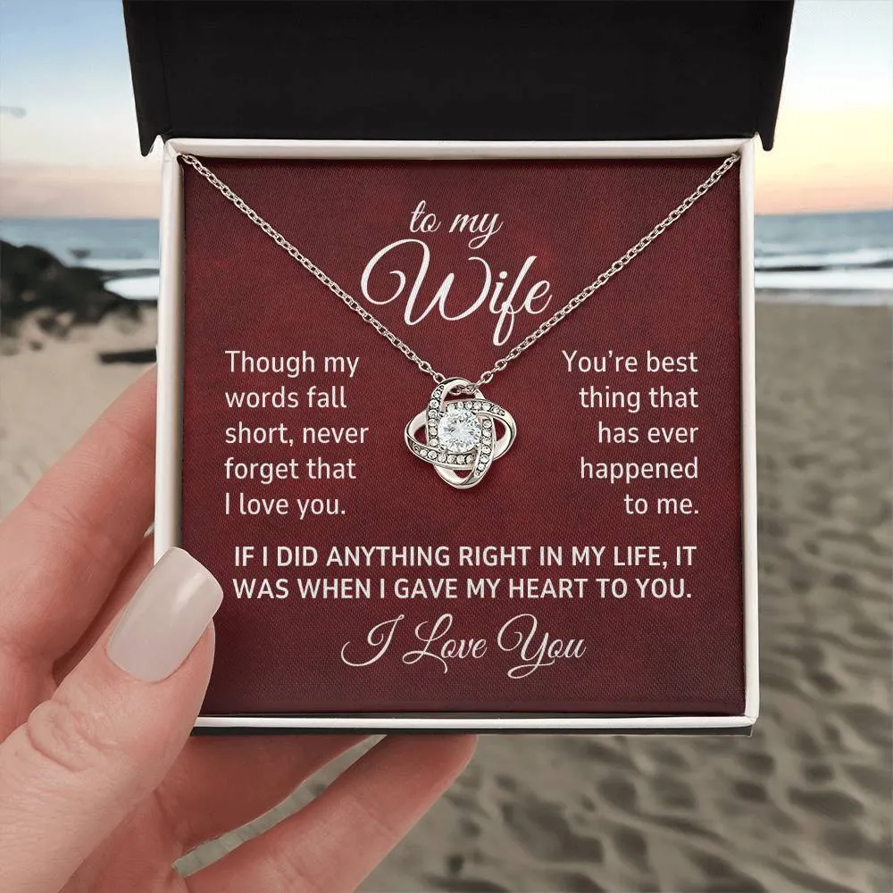 To My Wife, Though My Words Fall Short, Never Forget That I Love You Romantic Love Knot Necklace