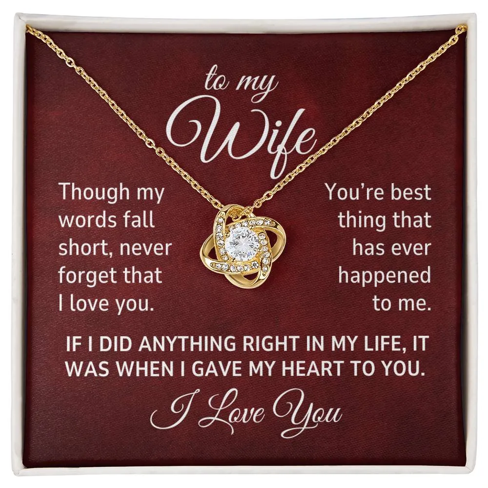 To My Wife, Though My Words Fall Short, Never Forget That I Love You Romantic Love Knot Necklace